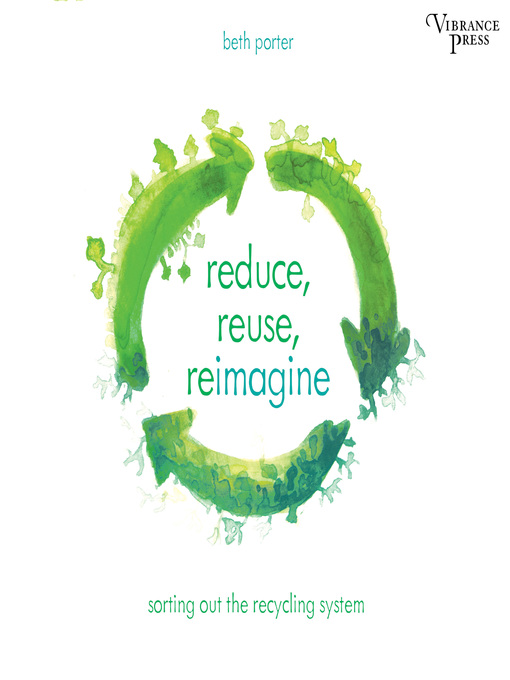 Title details for Reduce, Reuse, Reimagine by Beth Porter - Available